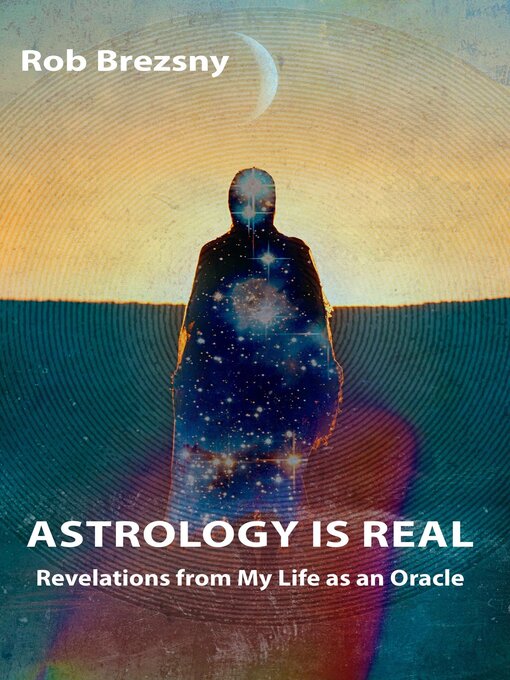 Title details for Astrology Is Real by Rob Brezsny - Available